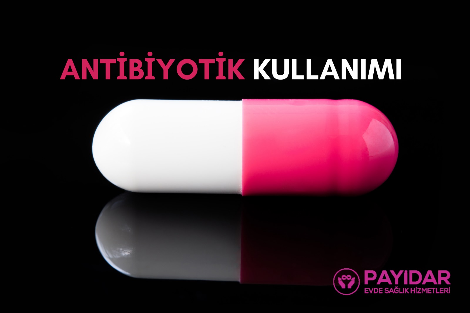 antibiyotik kullanımı ile ilgili blog yazımız